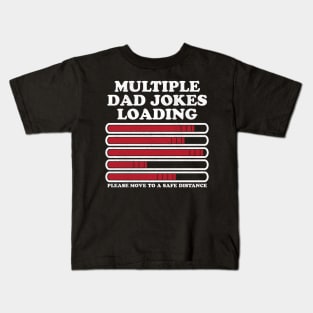 Dad Joke Loading Funny Multiple Warning Kids T-Shirt